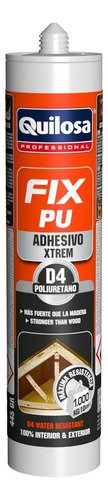 Adhesivo Poliuretano D4 Fix Pu Xtrem Quilosa Ultra Resistent